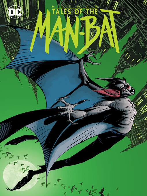 Title details for Batman: Tales of the Man-Bat by Chuck Dixon - Available